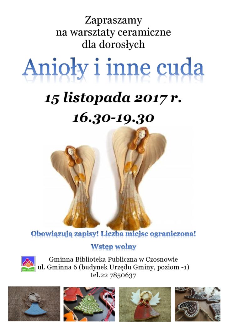 Zapraszamy na warsztaty ceramiczne dla dorosłych - Anioły i inne cuda, 15 listopada 2017 r., 16.30-19.30, Obowiązują zapisy! Liczba miejsc ograniczona!  Wstęp wolny