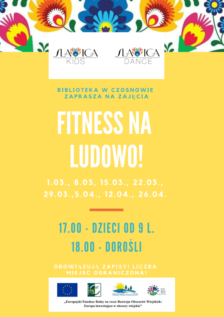 Biblioteka w Czosnowie zaprasza na zajęcia fitness na ludowo! 1.03., 8.03., 15.03., 22.03., 29.03., 5.04., 12.04., 26.04. - 17.00 - dzieci od 9 l., 18.00 - dorośli