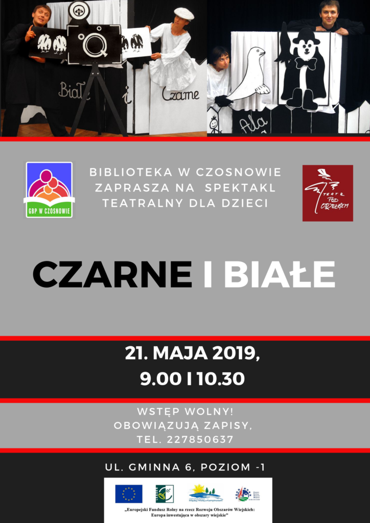 Biblioteka w Czosnowie zaprasza na spektakl teatralny dla dzieci "Czarne i białe", 21. maja 2019, 9.00 i 10.30. Wstęp wolny! Obowiązują zapisy, tel. 227850637