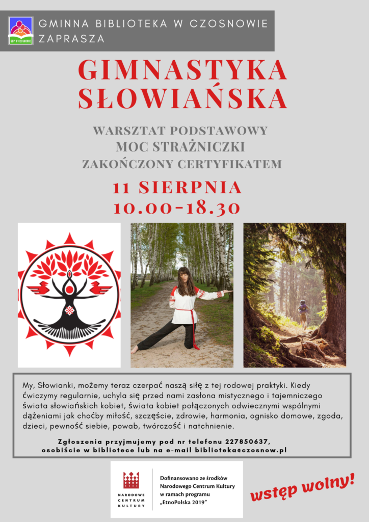 Biblioteka w Czosnowie zaprasza na gimnastykę słowiańską - warsztat podstawowy - Moc Strażniczki - zakończony certyfikatem, 11 sierpnia, 10.00-18.30 , Zapisy  telefoniczne lub osobiście pod nr tel. 22 7850637 lub na e-maila biblioteka@czosnow.pl