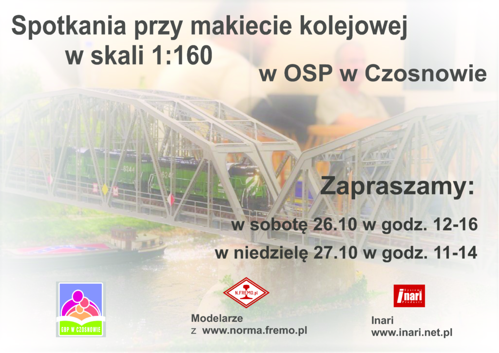 Spotkania przy makiecie kolejowej w skali 1:160 w OSP w Czosnowie. Zapraszamy: w sobotę 26.10. w godz. 12-16, w niedzielę 27.10. w godz.11-14. Biblioteka w Czosnowie, Modelarze z www.norma.fremo.pl, Inari