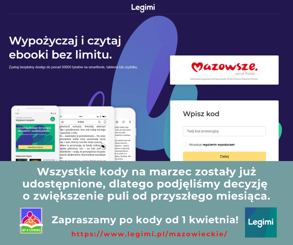 Wszystkie kody na marzec zostały już udostępnione, dlatego podjęliśmy decyzję o zwiększenie puli od przyszłego miesiąca. Zapraszamy po kody od 1 kwietnia! https://www.legimi.pl/mazowieckie/
