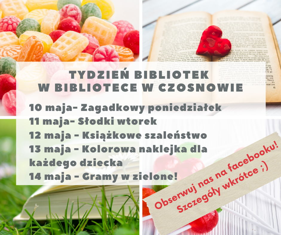 Tydzień bibliotek w Bibliotece w Czosnowie, 10 maja- Zagadkowy poniedziałek 11 maja- Słodki wtorek 12 maja - Książkowe szaleństwo 13 maja - Kolorowa naklejka dla każdego dziecka 14 maja - Gramy w zielone! Obserwuj nas na facebooku! Szczegóły wkrótce ;)