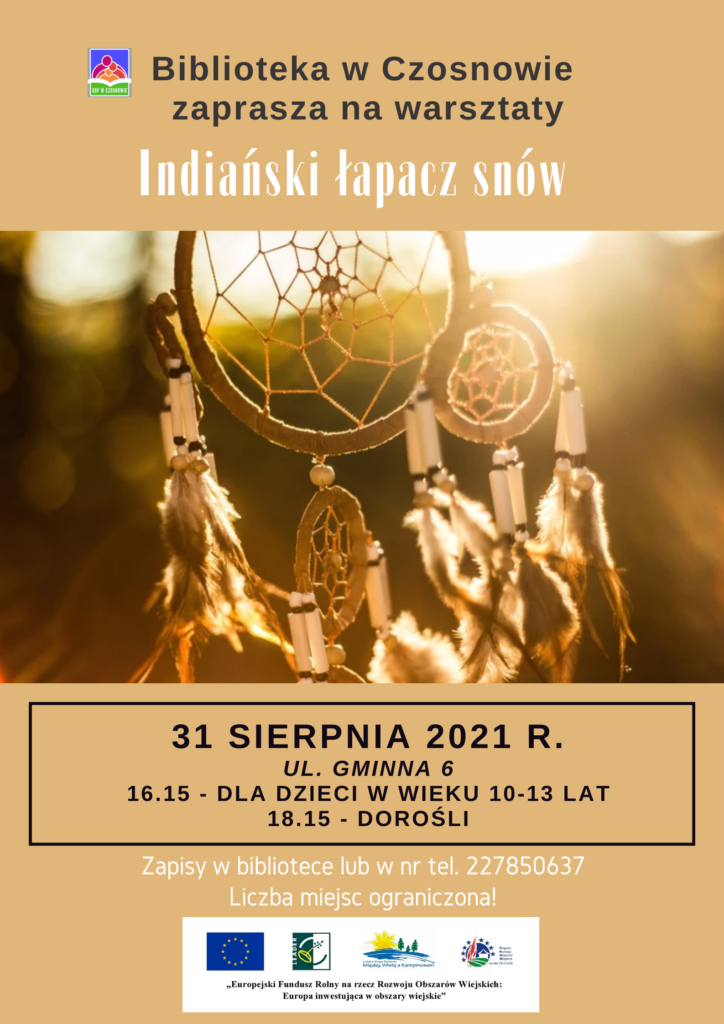 Biblioteka w Czosnowie zaprasza na warsztaty - Indiański łapacz snów, 31 sierpnia 2021 r., ul. Gminna 6, 16.15 - dla dzieci w wieku 10-13 lat, 18.15 - dorośli