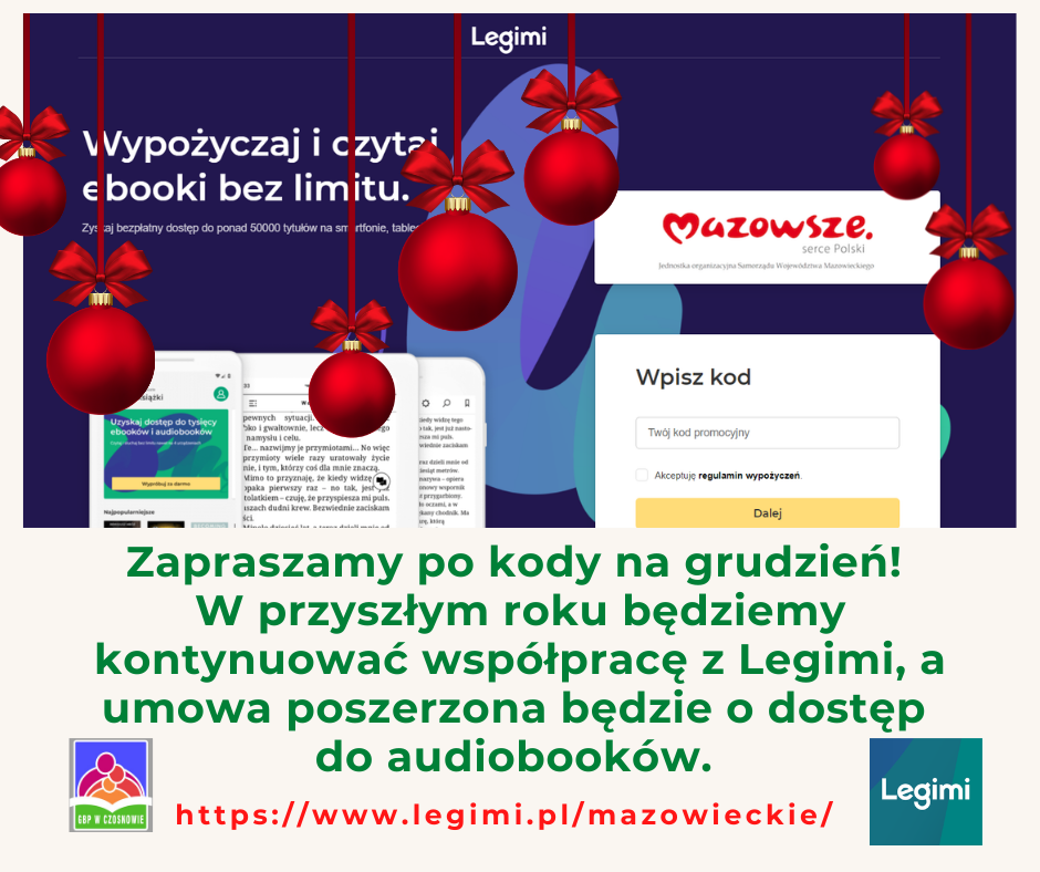 Zapraszamy po kody na grudzień! W przyszłym roku będziemy kontynuować współpracę z Legimi, a umowa poszerzona będzie o dostęp do audiobooków. Wypożyczaj i czytaj bez limitu!
