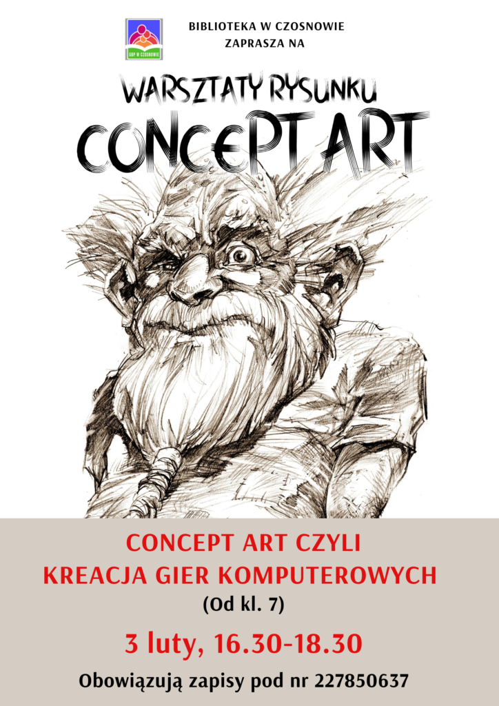 Biblioteka w Czosnowie zaprasza na warsztaty rysunku - Concept Art czyli kreacja gier komputerowych (od. kl.7) - 3 luty - 16.30-18.30. Warsztaty poprowadzi Szymon Teluk. Obowiązują zapisy pod nr 227850637 