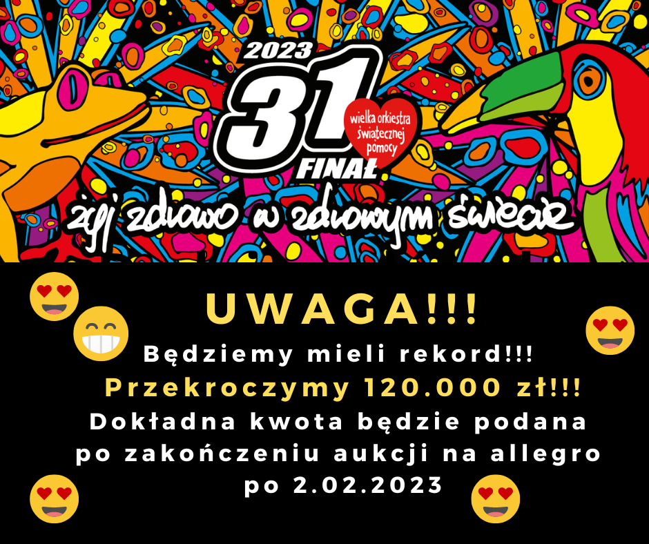 UWAGA‼️ ‼️ Będziemy mieli rekord‼️ ‼️ Przekroczymy 120.000 zł Dokładna kwota będzie podana po zakończeniu aukcji na allegro po 2.02.2023.