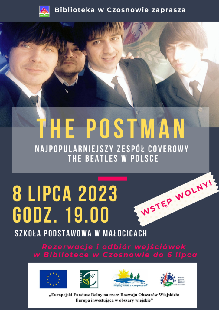 Biblioteka w Czosnowie zaprasza; THE POSTMAN najpopularniejszy zespół coverowy The Beatles w Polsce; 8 lipca 2023 godz. 19.00 Szkoła Podstawowa w Małocicach; Rezerwacje i odbiór wejściówek w Bibliotece w Czosnowie do 6 lipca; Wstęp wolny! 