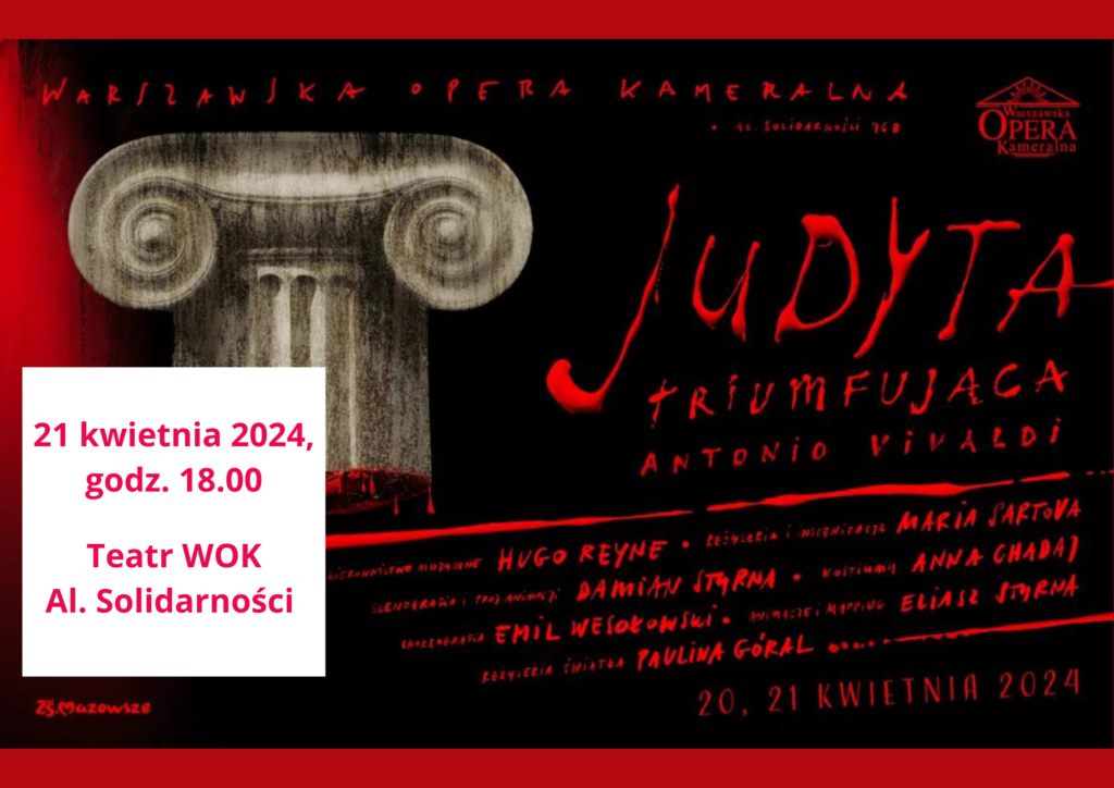 Warszawska Opera Kameralna- Judyta Triumfująca- Antonio Vivaldi; 21 kwietnia 2024, godz. 18.00; Teatr WOK, al. Solidarności